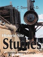 Historic Site Studies: Spectral Mining Camps