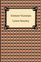 Eminent Victorians Lytton Strachey Author