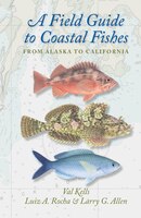 A Field Guide To Coastal Fishes: From Alaska To California