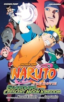 Naruto The Movie Ani-Manga, Vol. 3: Guardians of the Crescent Moon Kingdom Masashi Kishimoto Author