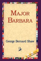 Major Barbara George Bernard Shaw Author