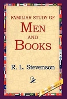 A Familiar Study Of Men And Books