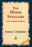 The Horse-Stealers and Other Stories