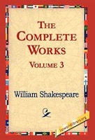 The Complete Works Volume 3