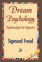 Dream Psychology: Large Print Edition: Classic Novel Reprint