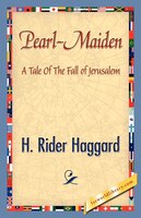 Pearl-Maiden H. Rider Haggard Author