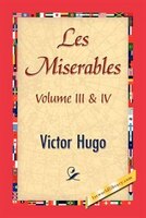 LES MISERABLES; VOLUME III & IV