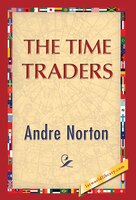 The Time Traders Andre Norton Author