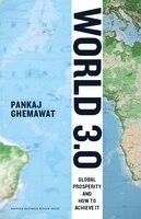 World 3.0: Global Prosperity and How to Achieve It