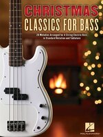 Christmas Classics for Bass: 20 Melodies Arranged for 4-String Electric Bass