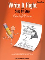 Write It Right - Book 5: Written Lessons Designed To Correlate Exactly With Edna Mae Burnam's Step By Step/later Elementary