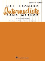 Hal Leonard Intermediate Band Method: B-flat Cornet Or Trumpet