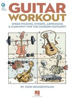 Guitar Workout: Speed Picking, Sweeps, Arpeggios & Harmony For The Modern Guitarist