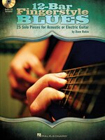 12-bar Fingerstyle Blues: 25 Solo Pieces For Acoustic Or Electric Guitar