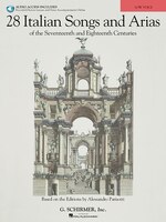 28 Italian Songs & Arias Of The 17th & 18th Centuries: Based On The Editions By Alessandro Parisotti Low Voice, Book/online Audio