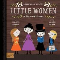 Little Women: A Babylit(tm) Playtime Primer