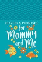 Prayers & Promises For Mommy And Me