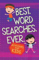 Best. Word Searches. Ever.: Kids Activity Book