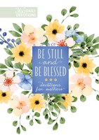 Be Still And Be Blessed: 365 Daily Devotions For Mothers