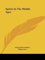 Spirits In The Middle Ages