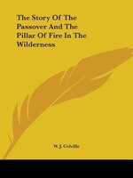 The Story Of The Passover And The Pillar Of Fire In The Wilderness