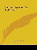 The Great Argument For The Beyond