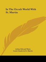 In The Occult World With St. Martin