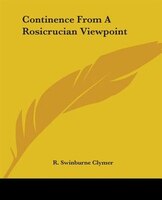Continence From A Rosicrucian Viewpoint