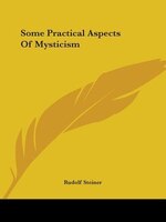 Some Practical Aspects Of Mysticism