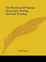 The Partition Of Human Personality During Spiritual Training