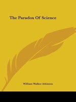 The Paradox Of Science