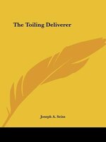 The Toiling Deliverer