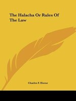 The Halacha Or Rules Of The Law