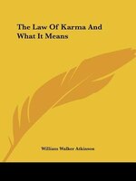 The Law Of Karma And What It Means