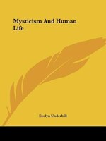 Mysticism And Human Life