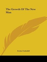 The Growth Of The New Man