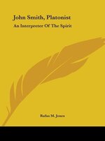 John Smith, Platonist: An Interpreter of the Spirit