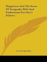 Happiness And The Sense Of Sympathy With And Enthusiasm For One's Fellows