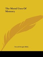 The Moral Uses Of Memory