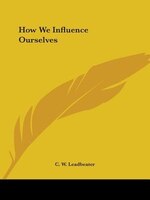 How We Influence Ourselves