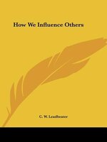 How We Influence Others