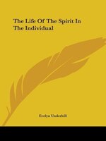 The Life Of The Spirit In The Individual