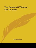 The Creation Of Woman Out Of Adam