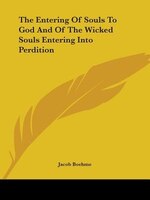 The Entering Of Souls To God And Of The Wicked Souls Entering Into Perdition