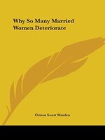Why So Many Married Women Deteriorate