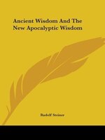 Ancient Wisdom And The New Apocalyptic Wisdom