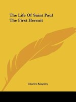 The Life Of Saint Paul The First Hermit