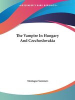 The Vampire in Hungary and Czechoslovakia
