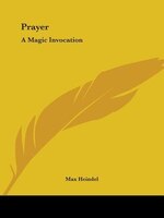 Prayer: A Magic Invocation