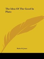 The Idea Of The Good In Plato